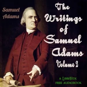 The Writings of Samuel Adams, Volume 2