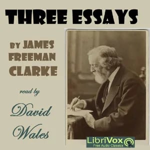 Three Essays by James Freeman Clarke