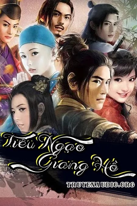 Tiếu Ngạo Giang Hồ - Truyện Audio Kiếm Hiệp