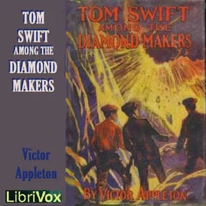 Tom Swift Among the Diamond Makers