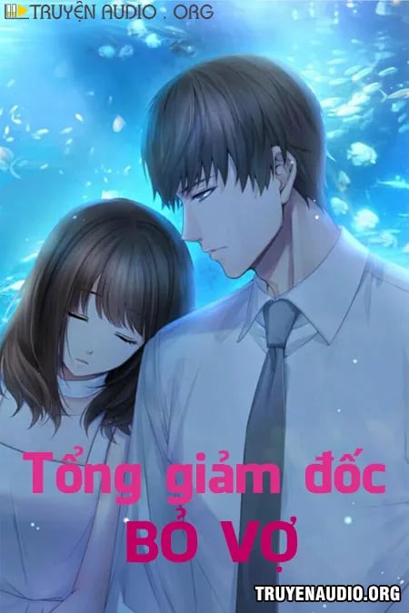 Tổng Giám Đốc Bỏ Vợ