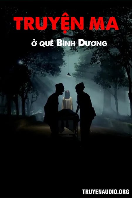 Truyện Ma Có Thật Ở Quê Bình Dương - Truyện Ma Ngắn