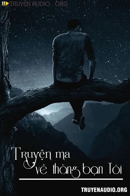 Truyện Ma Về Thằng Bạn Tôi