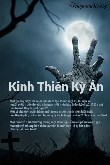 Truyện Trinh Thám Kinh Dị Kinh Thiên Kỳ Án P.1