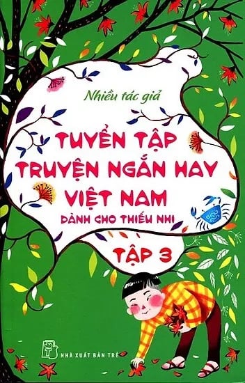 Tuyển tập truyện ngắn hay Việt Nam dành cho thiếu nhi tập 3