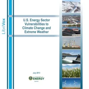 U. S. Energy Sector Vulnerabilities to Climate Change and Extreme Weather