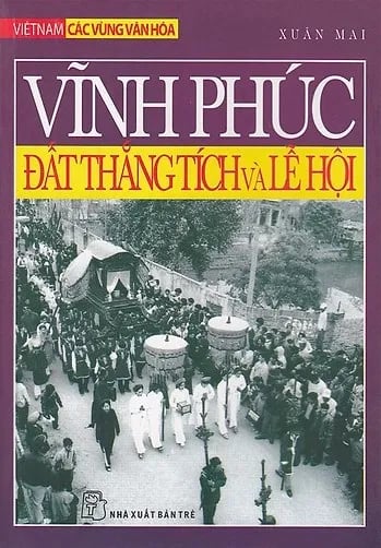 Vĩnh Phúc đất thắng tích và lễ hội