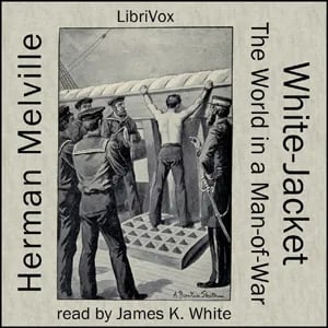 White Jacket, or The World in a Man-of-War