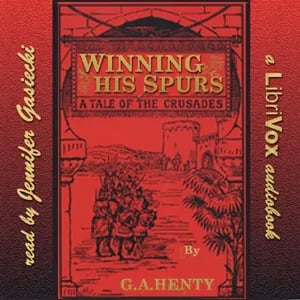 Winning His Spurs: A Tale of the Crusades