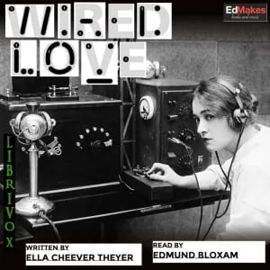Wired Love: A Romance of Dots and Dashes