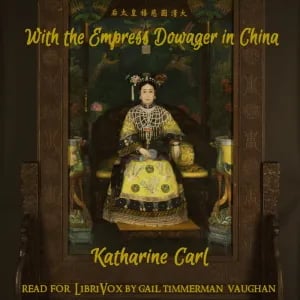 With the Empress Dowager of China