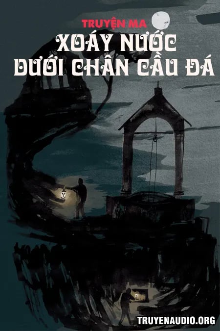Xoáy Nước Dưới Chân Cầu Đá Kinh Dị