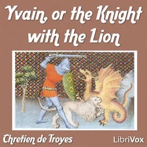 Yvain, or the Knight with the Lion