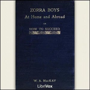Zorra Boys at Home and Abroad, or, How to Succeed