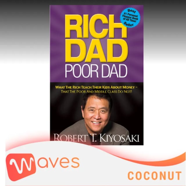Ep16: Dạy con làm giàu: Cha Giàu Cha Nghèo (Rich Dad, Poor Dad) - Robert T.Kiyosaki - Tóm Tắt Sách Bookaster