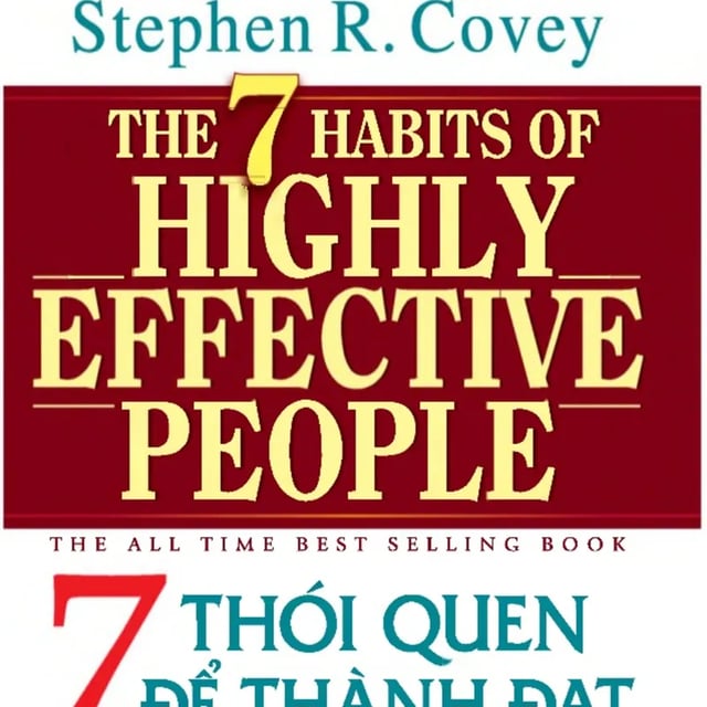 Ep2: 7 Thói Quen Để Thành Đạt - The 7 Habits of Highly Effective People - Stephen Covey - Tóm tắt sách BOOKASTER