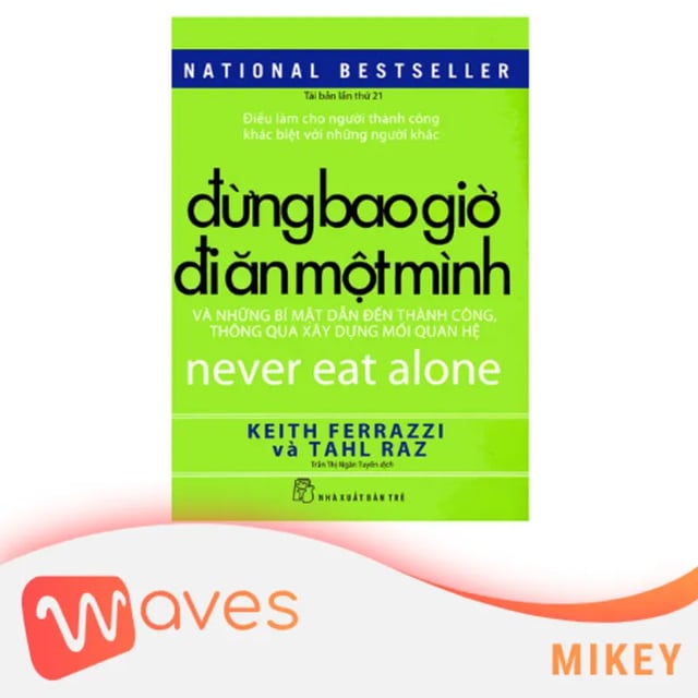 Ep22: Đừng bao giờ đi ăn một mình (Never Eat Alone) - Keith Ferrazzi - Tóm tắt sách Bookaster