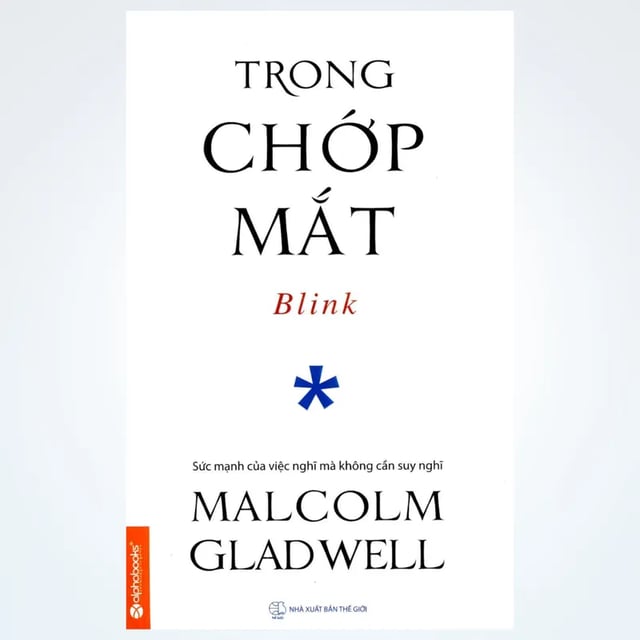 Ep40: Trong Chớp Mắt (Blink) - Tác Giả Malcolm Gladwell - Tóm Tắt Sách Bookaster