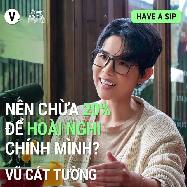 Ep103: Vũ Cát Tường: Nên chừa 20% để hoài nghi chính mình - #103
