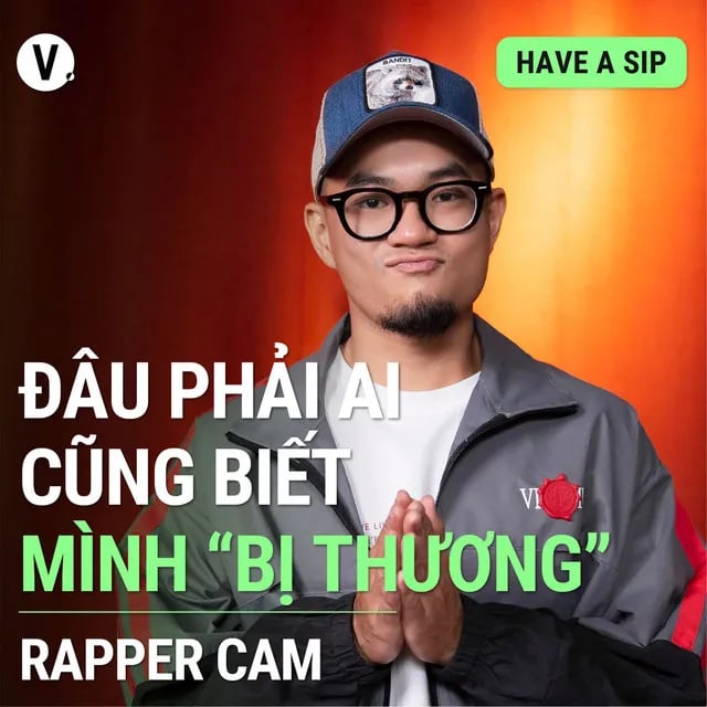 Ep107: Rapper Cam: Đâu phải ai cũng biết mình “bị thương” - #107