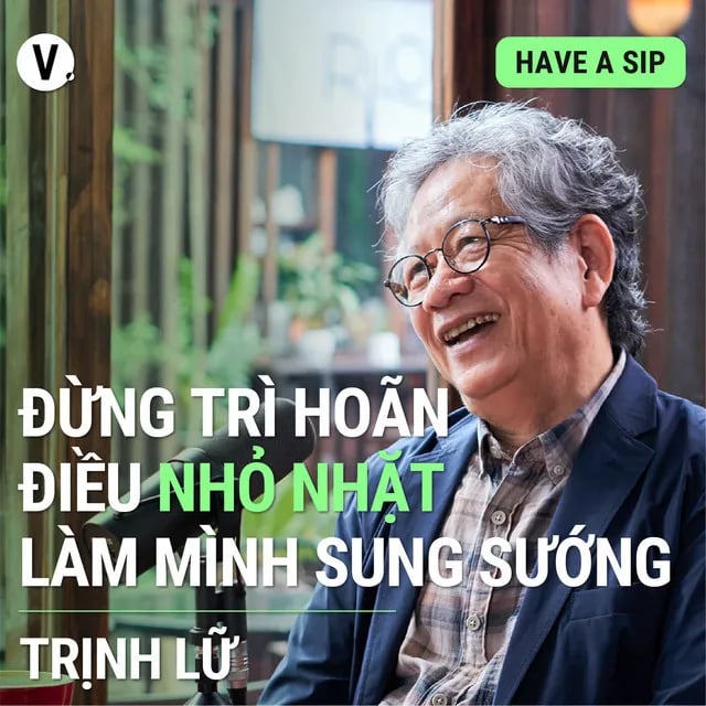 Ep108: Dịch giả Trịnh Lữ: Đừng trì hoãn điều nhỏ nhặt làm mình sung sướng - #108