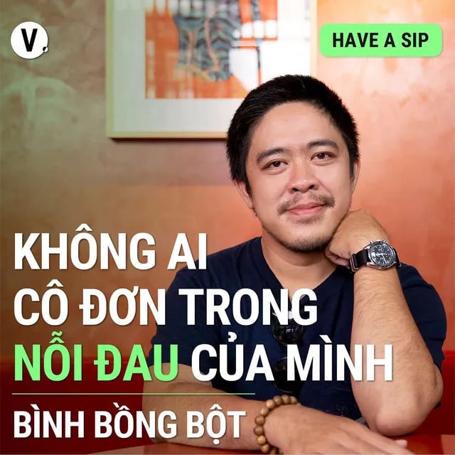 Ep111: Bình Bồng Bột: Không ai cô đơn trong nỗi đau của mình - Have A Sip #112