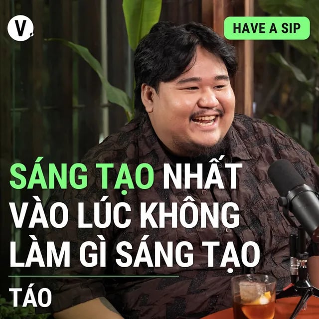 Ep114: Táo: Sáng tạo nhất vào lúc không làm gì sáng tạo - Have A Sip #114
