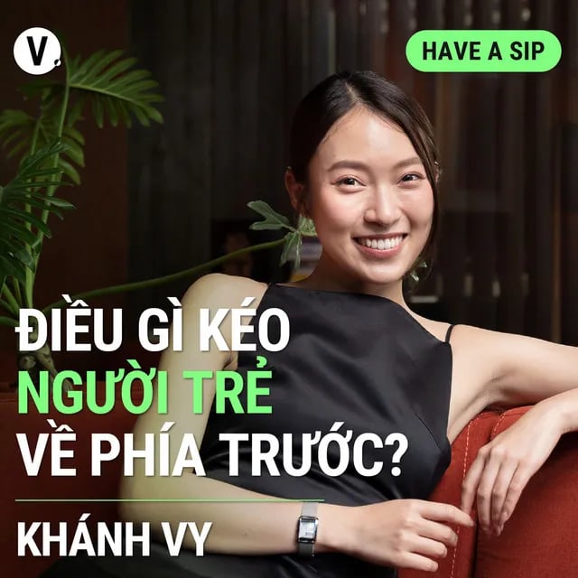 Ep118: Khánh Vy: Điều gì kéo người trẻ về phía trước? - Have A Sip #118