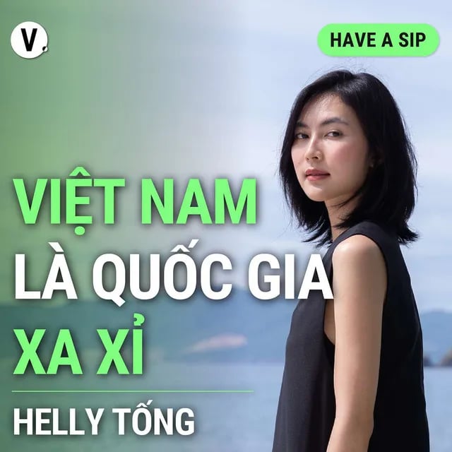 Ep130: Helly Tống: Việt Nam là quốc gia xa xỉ - Have A Sip #131