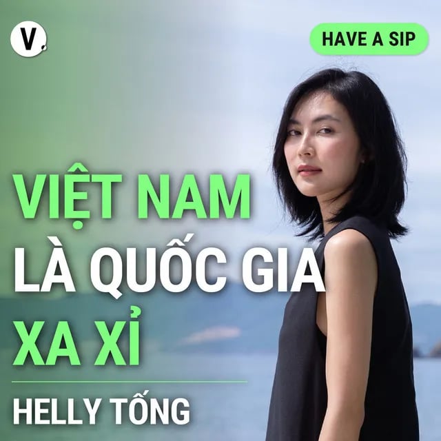 Ep131: Helly Tống: Việt Nam là quốc gia xa xỉ - Have A Sip #131