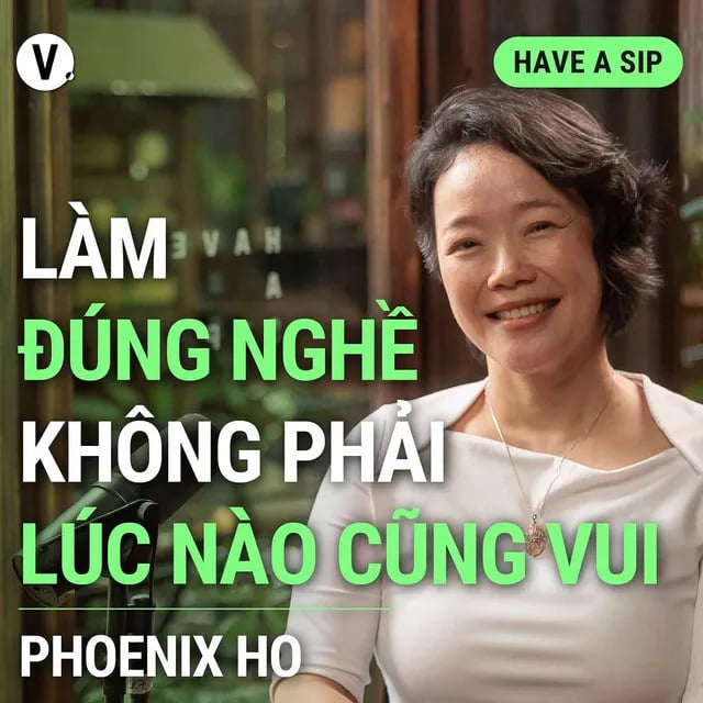 Ep139: Ths. Phoenix Ho: Làm đúng nghề không phải lúc nào cũng vui - Have A Sip #140