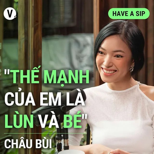 Ep142: Châu Bùi: “Thế mạnh của em là lùn và bé” - Have A Sip #143