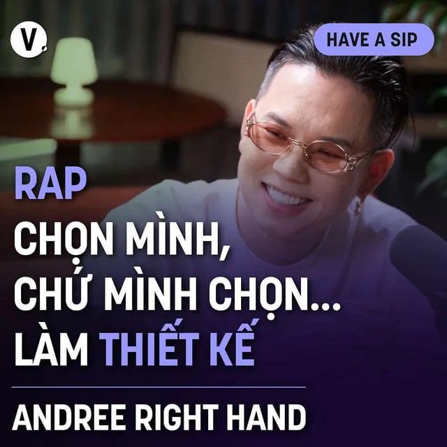 Ep144: Andree Right Hand: Rap chọn mình, chứ mình chọn… làm thiết kế - Have A Sip Dark Hours #145