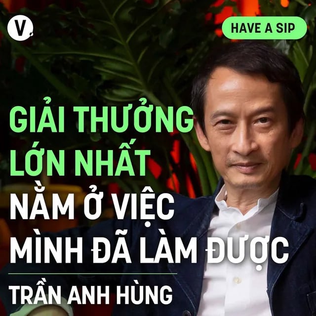 Ep145: Đạo diễn Trần Anh Hùng: Giải thưởng lớn nhất nằm ở việc mình đã làm được - Have A Sip #146