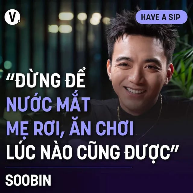 Ep152: SOOBIN: “Đừng để nước mắt mẹ rơi, ăn chơi lúc nào cũng được” - Have A Sip Dark Hours #153