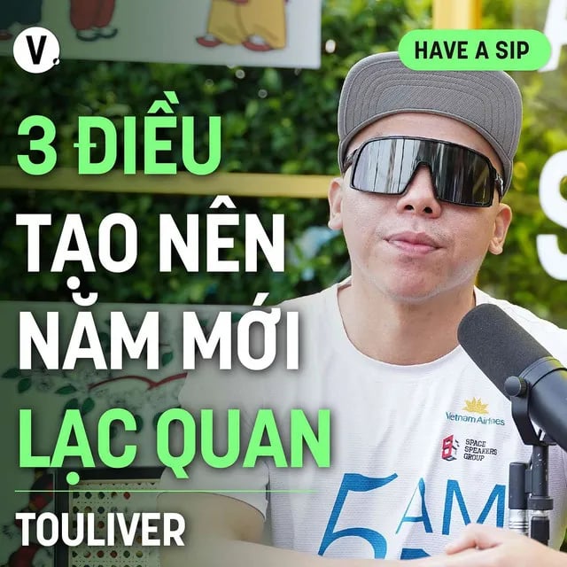 Ep158: Touliver: 3 điều tạo nên năm mới lạc quan - Have A Sip #159