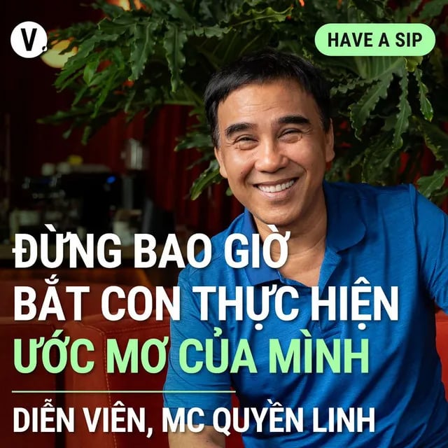 Ep176: Quyền Linh: Đừng bao giờ bắt con thực hiện ước mơ của mình - Have A Sip #177