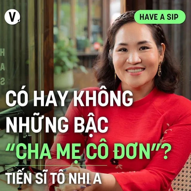 Ep177: Tiến sĩ Tâm lý Tô Nhi A: Có hay không những bậc “cha mẹ cô đơn”? -  Have A Sip #178