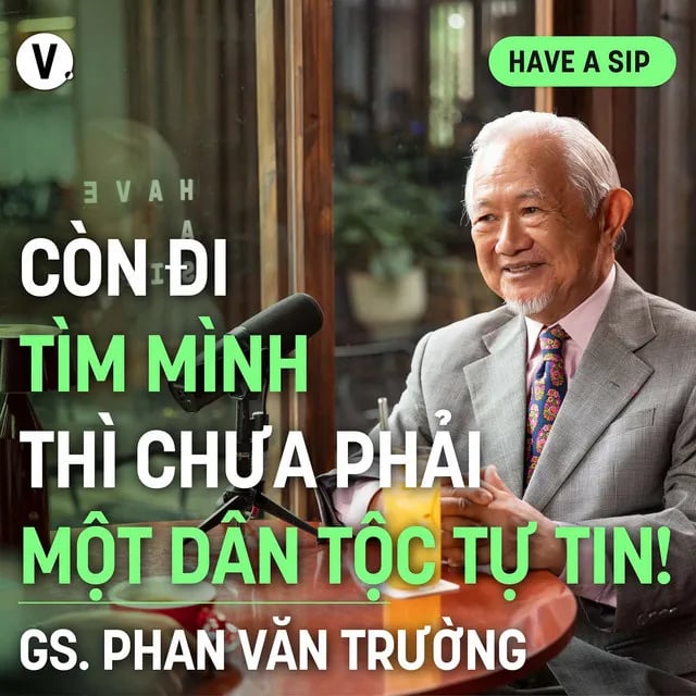 Ep180: GS Phan Văn Trường: Còn đi tìm mình thì chưa phải một dân tộc tự tin! - Have A Sip #181