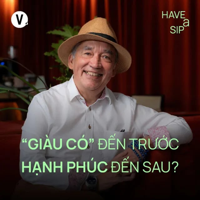 Ep187: GS. TS. Hà Vĩnh Thọ: "Giàu sang" đến trước, hạnh phúc đến sau? - Have A Sip #187