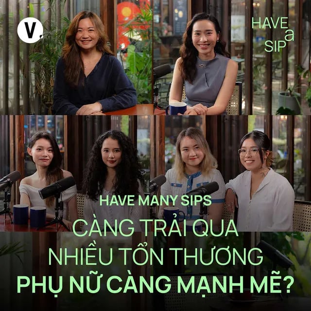 Ep192: Càng trải qua nhiều tổn thương, phụ nữ càng mạnh mẽ? - Have Many Sips #191