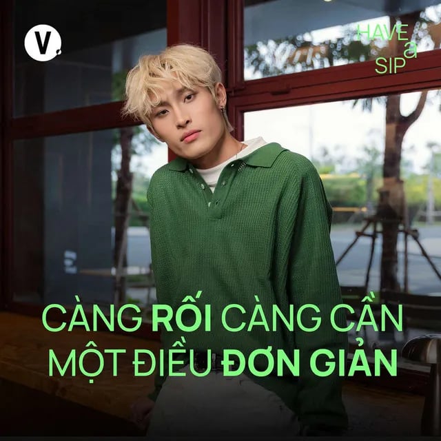 Ep214: Wren Evans: Càng rối càng cần một điều đơn giản - Have A Sip #213