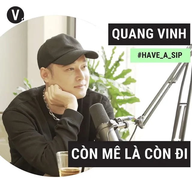 Ep27: #27 Ca sĩ/Content creator Quang Vinh: Còn mê là còn đi