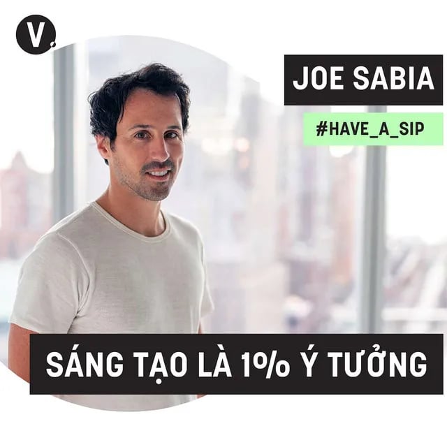 Ep43: #43 Joe Sabia: Sáng tạo là 1% ý tưởng