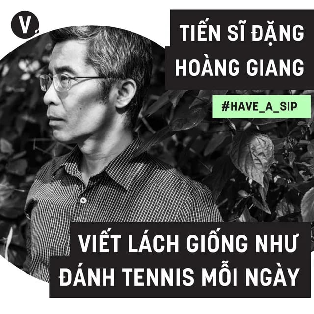 Ep48: Đặng Hoàng Giang: Viết lách giống như đánh tennis mỗi ngày - #48