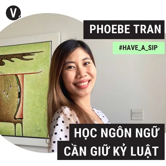 Ep52: #52 Phoebe Trần: Học ngôn ngữ cần giữ kỷ luật