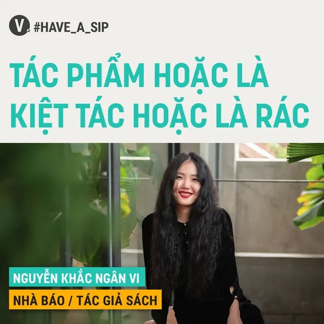 Ep62: Nguyễn Khắc Ngân Vi: Tác phẩm hoặc là kiệt tác hoặc là rác - #62