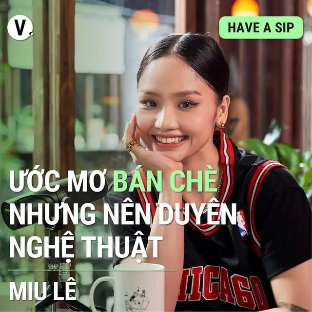 Ep91: #92 Miu Lê: Ước mơ bán chè, nhưng nên duyên với nghệ thuật