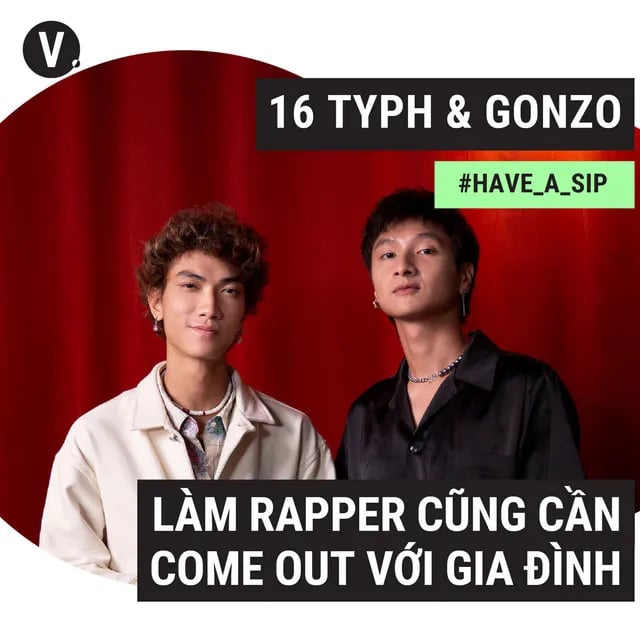 Ep91: GONZO & 16 Typh: Làm rapper cũng cần come out với gia đình - #91