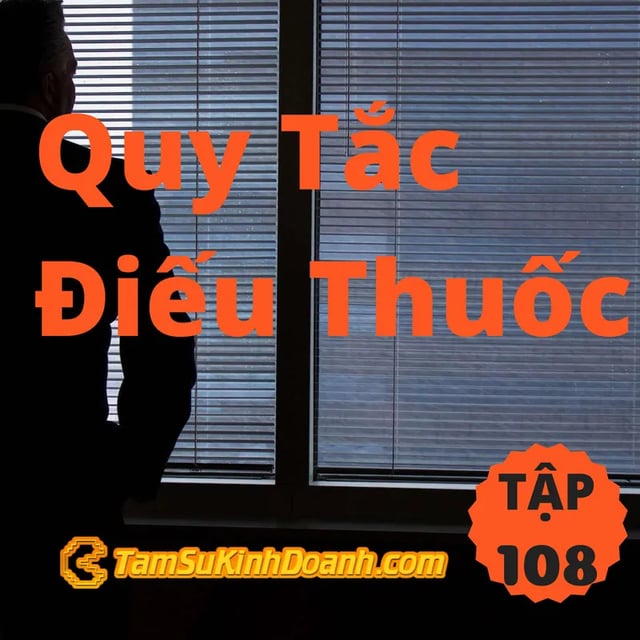 Ep108: Quy Tắc Điếu Thuốc - Tâm Sự Kinh Doanh #108